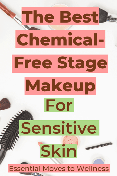 The Best Chemical-Free Stage Makeup Products for Your Next Performance 1 natural stage makeup
