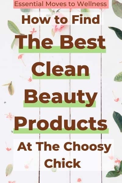 The Choosy Chick Review | An Online Marketplace for Safe, Clean Beauty 1 clean beauty products