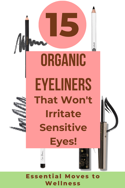15 Organic Eyeliner Products that Won’t Irritate Sensitive Eyes 16 organic eyeliner