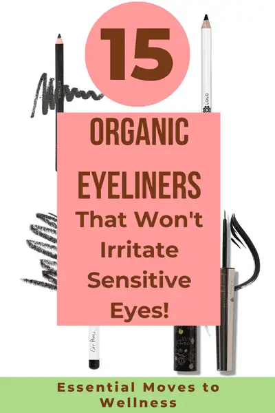 15 Organic Eyeliner Products that Won’t Irritate Sensitive Eyes 16 organic eyeliner