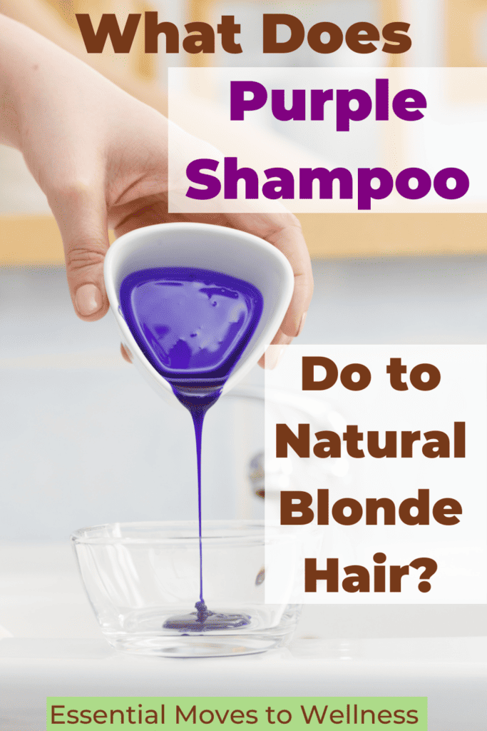 What Does Purple Shampoo Do To Natural Blonde Hair? 1 purple shampoo pour