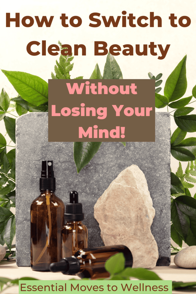 What Does Clean Beauty Mean? How to Switch without Losing Your Mind 1 beauty products